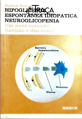 Hipoglicemia Espontânea Idiopática. Neuroglicopenia