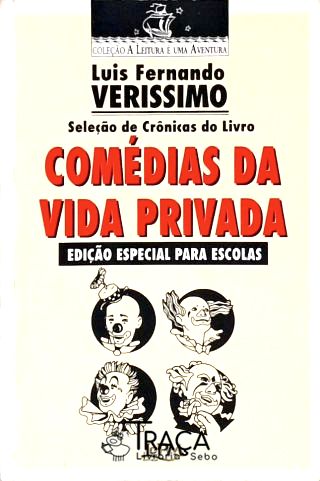 Seleção de Crônicas do Livros Comédias da Vida Privada