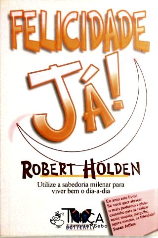 Felicidade Já