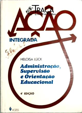 Ação Integrada - Administração, Supervisão e Orientação Educacional