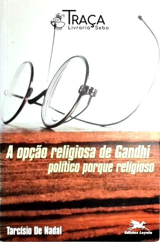 A Opção Religiosa de Gandhi