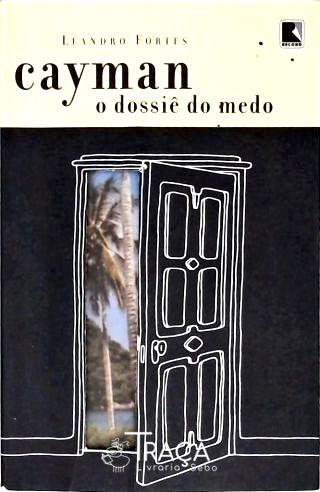 Cayman - o Dossiê do Medo