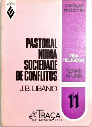 Pastoral Numa Sociedade de Conflitos