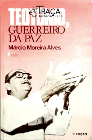 Teotônio, Guerreiro da Paz