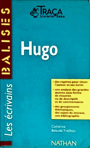 Les Écrivains - Victor Hugo