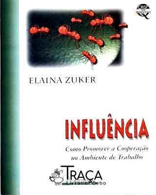 Influência - Como Promover a Cooperação No Ambiente de Trabalho