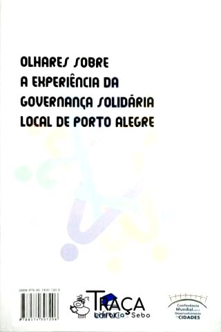 Olhares Sobre a Experiencia da Governança Solidaria - Local de Porto Alegre