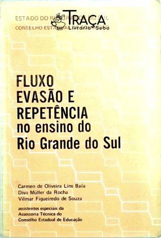Fluxo, Evasão e Repetência No Ensino do Rio Grande do Sul