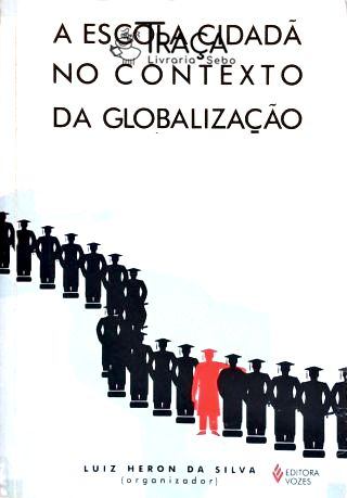 A Escola Cidadã No Contexto da Globalização