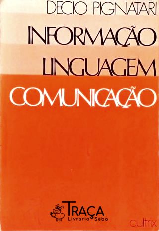 Informação, Linguagem, Comunicação