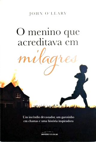 O Menino Que Acreditava em Milagres