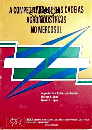 A Competitividade das Cadeias Agroindustriais No Mercosul