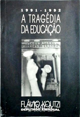 A Tragédia da Educação