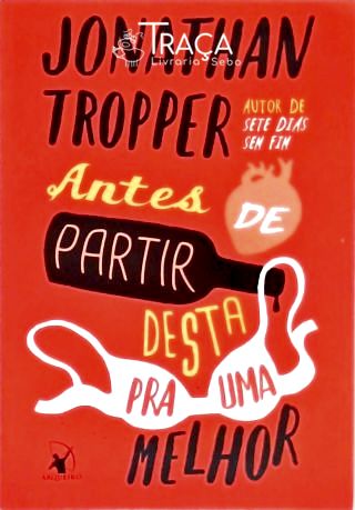 Antes de Partir Desta Pra Uma Melhor