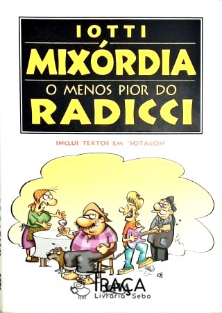 Mixórdia - O Menos Pior Do Radicci (autografado)
