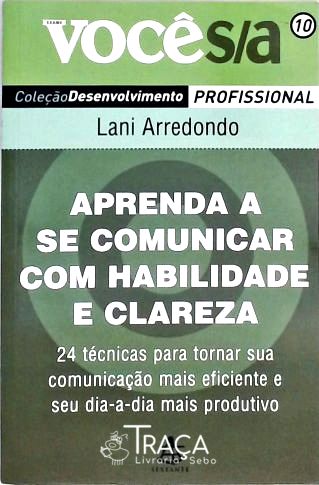 Aprenda a Se Comunicar com Habilidade e Clareza