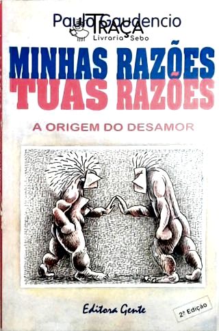 Minhas Razões, Tuas Razões