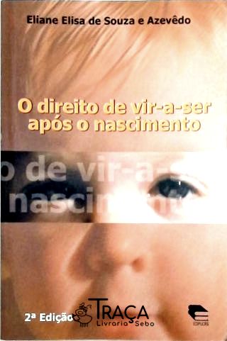 O Direito de Vir-a-ser Após o Nascimento