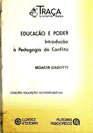 Educação e Poder - Introdução À Pedagogia do Conflito