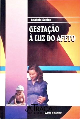 Gestação À Luz do Afeto