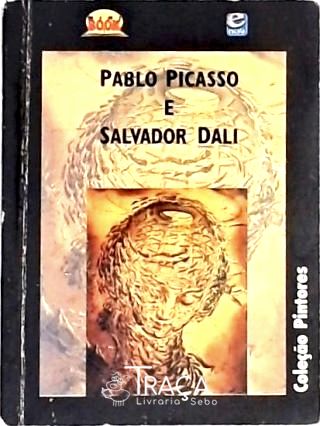 Pablo Picasso e Salvador Dalí