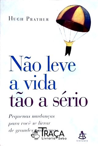 Não Leve a Vida Tão a Sério