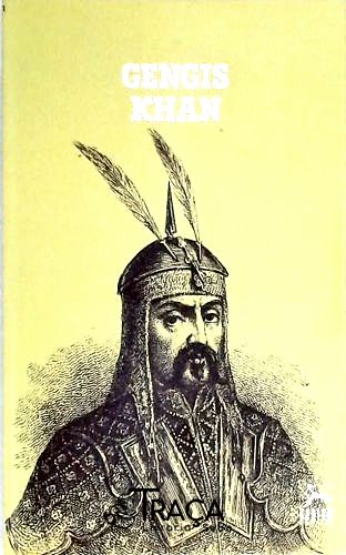 Gêngis Khan - o Mito de Aço Forjando a Nação