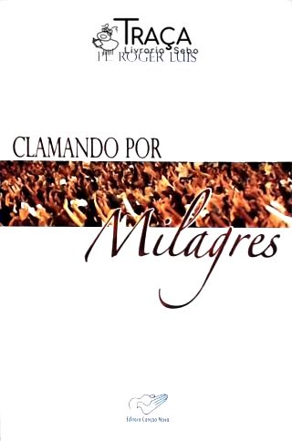Clamando por Milagres