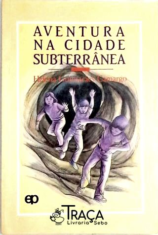 Aventura Na Cidade Subterrânea