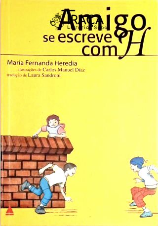 Amigo Se Escreve com H