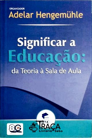 Significar a Educação