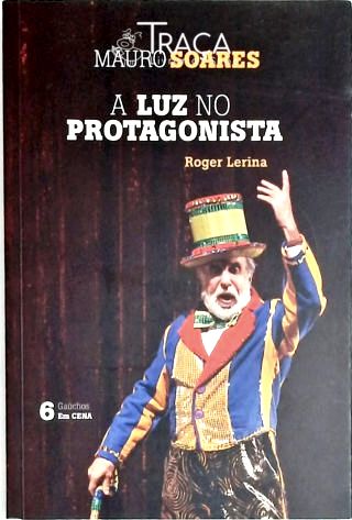 Mauro Soares - a Luz No Protagonista
