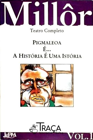Pigmaleoa - É - a História É Uma Istória