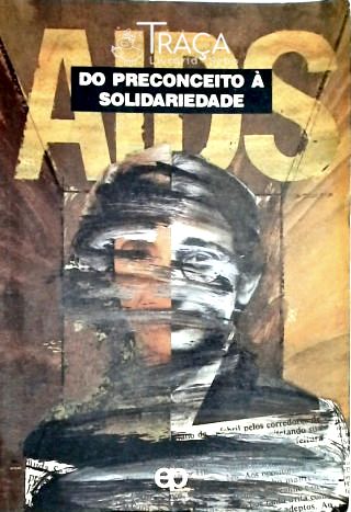 Aids - do Preconceito À Solidariedade