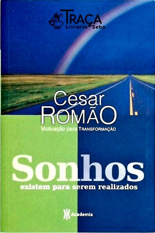 Sonhos Existem para Serem Realizados