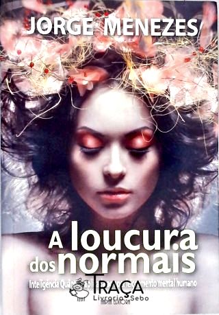 A Loucura dos Normais