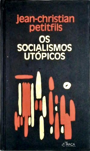 Os Socialismos Utópicos