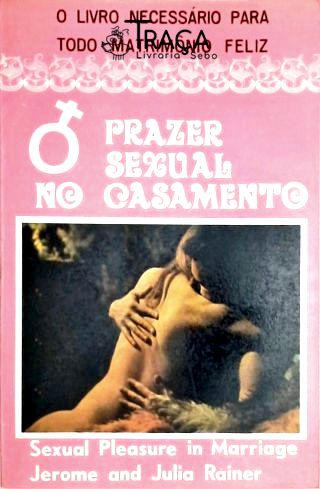 O Prazer Sexual No Casamento