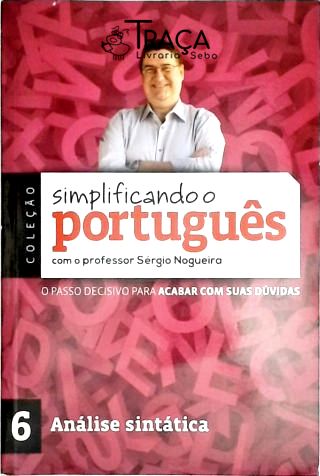 Simplificando o Portugues com o Professor Sergio Nogueira - Vol. 6