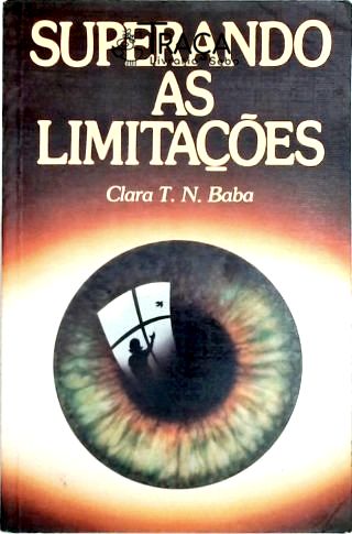 Superando as Limitações - a Força da Luz Interior
