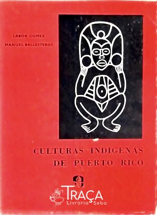 Culturas Indigenas de Puerto Rico