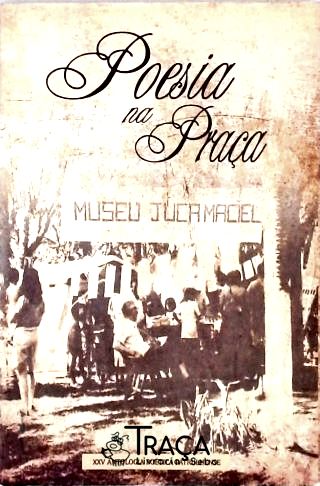 Poesia Na Praça - Xxv Antologia Poética Patrulhense