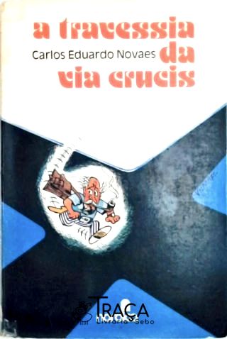 A Travessia da Via Crucis