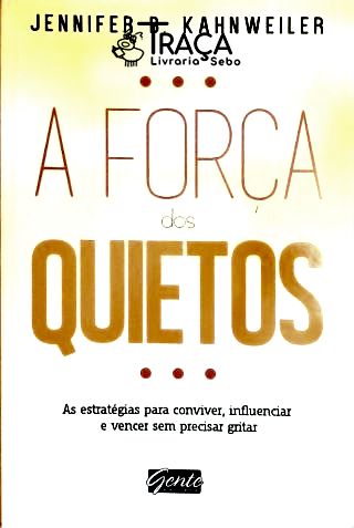 A Força dos Quietos