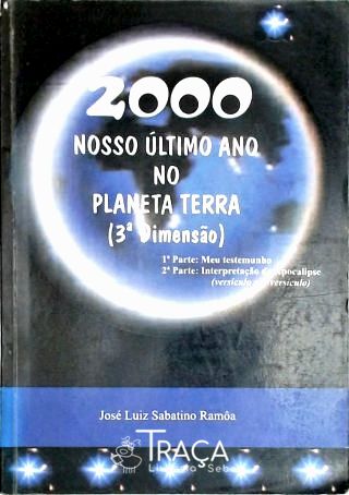 2000 - Nosso Último Ano No Planeta Terra 3a Dimensão