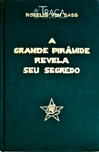 A Grande Pirâmide Revela Seu Segredo