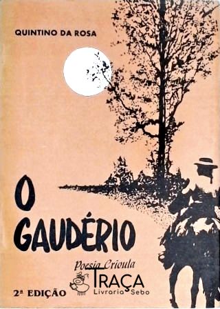 O Gaudério - Poesia Crioula