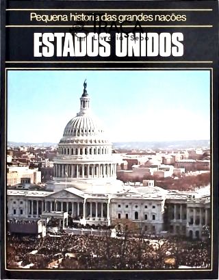 Pequena História das Grandes Nações - Estados Unidos