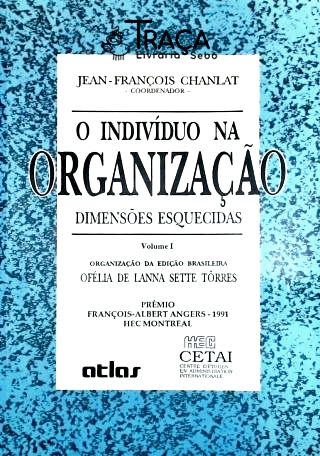 O Indivíduo Na Organização - Vol. 1 - Dimensões Esquecidas