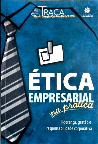 Ética Empresarial Na Prática